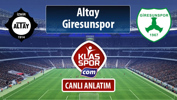 İşte Altay - Giresunspor maçında ilk 11'ler